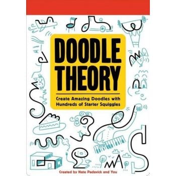 DOODLE THEORY: Create Amazing Doodles with Hundreds of Starter Squiggles