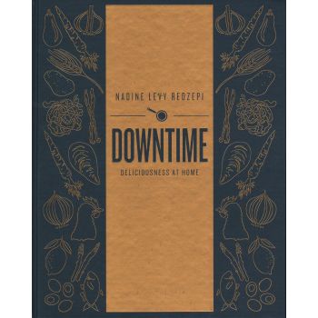 DOWNTIME: Deliciousness at Home