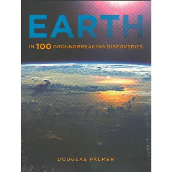 EARTH IN 100 GROUNDBREAKING DISCOVERIES