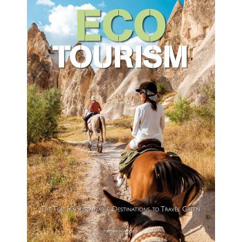 ECO TOURISM: The Top 50 Sustainable Destinations to Travel Green