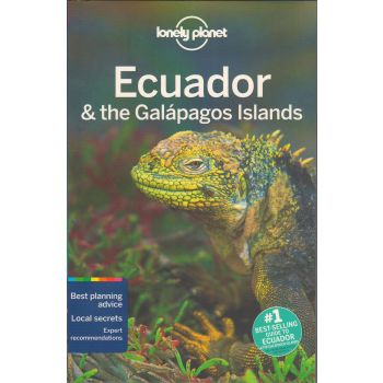 ECUADOR & THE GALAPAGOS ISLANDS, 10th Edition. “Lonely Planet Travel Guide“