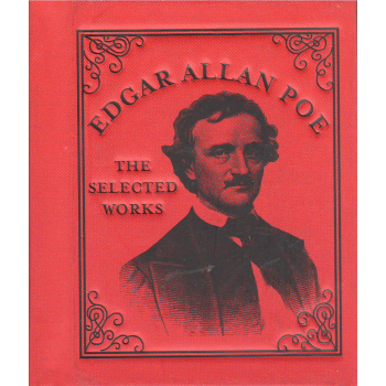 EDGAR ALLAN POE: The Selected Works