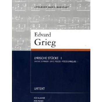 EDVARD GRIEG: Lyrische Stucke I. For Piano. “Kon