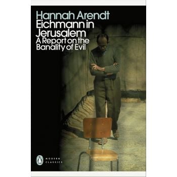 Eichmann in Jerusalem: A Report on the Banality of Evil