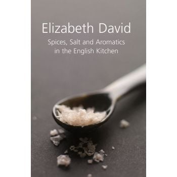 SPICES, SALT AND AROMATICS IN THE ENGLISH KITCHEN