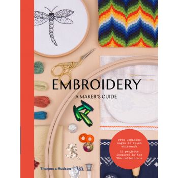 EMBROIDERY: A Maker`s Guide