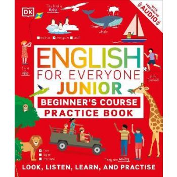 ENGLISH FOR EVERYONE JUNIOR BEGINNER`S PRACTICE BOOK
