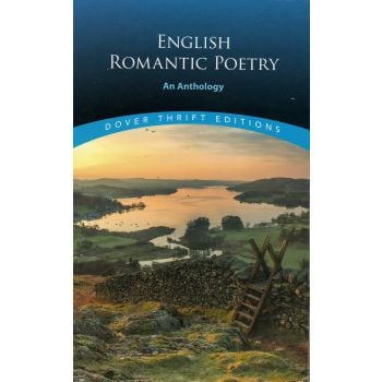 ENGLISH ROMANTIC POETRY: An Anthology. “Dover Thrift Editions“
