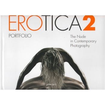 EROTICA 2: The Nude in Contemporary Photography
