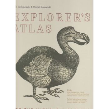 EXPLORER`S ATLAS: For the Incurably Curious