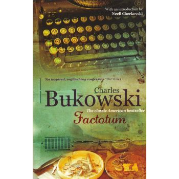 FACTOTUM. (Charles Bukowski)