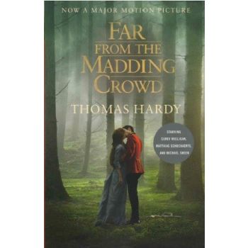 FAR FROM THE MADDING CROWD: Movie Tie-in Edition