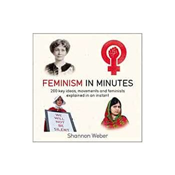 FEMINISM IN MINUTES
