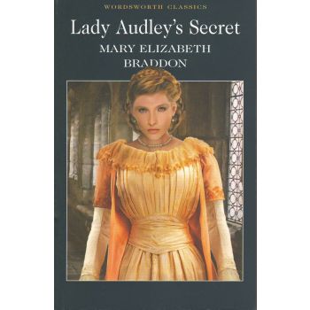 LADY AUDLEY`S SECRET.“W-th classics“ (M.Braddon)