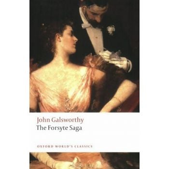 THE FORSYTE SAGA. “Oxford World`s Classics“