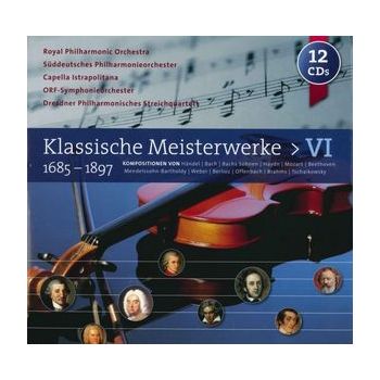 KLASSISCHE MEISTERWERKE VI 1685-1897: 12 CDs