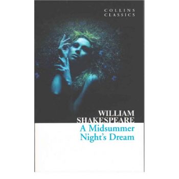 A MIDSUMMER NIGHT`S DREAM. “Collins Classics“