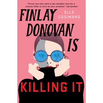 FINLAY DONOVAN IS KILLING IT : Could being mistaken for a hitwoman solve everything?