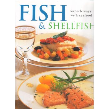 FISH AND SHELLFISH: Superb Ways With Seafood