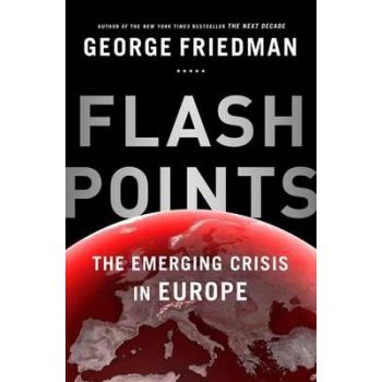 FLASHPOINTS: The Emerging Crisis in Europe
