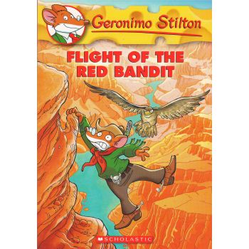 FLIGHT OF THE RED BANDIT. “Geronimo Stilton“, Book 56