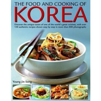 THE FOOD AND COOKING OF KOREA: DISCOVER THE UNIQ