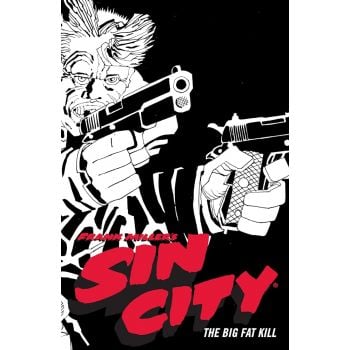 FRANK MILLER`S SIN CITY, Vol. 3: The Big Fat Kill