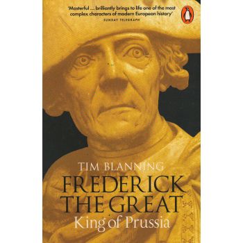 FREDERICK THE GREAT: King of Prussia