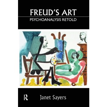 Freud`s Art. Psychoanalysis Retold