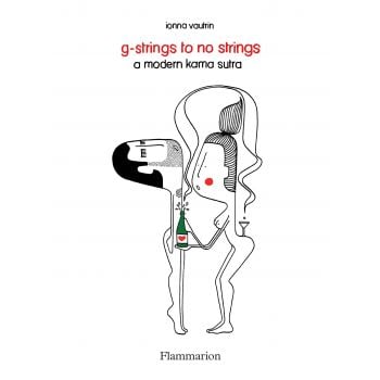 G-STRINGS TO NO STRINGS: A Modern Kama Sutra