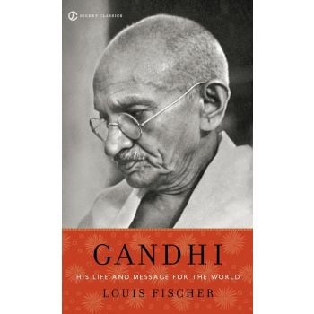 GANDHI: His Life and Message for the World