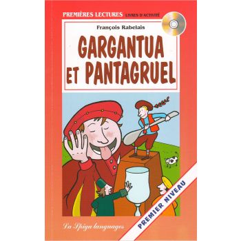 GARGANTUA ET PANTAGRUEL. “La Spiga Languages“, Niveau 1 (A1)
