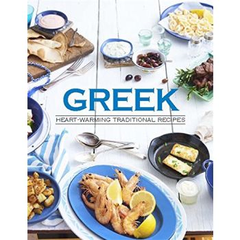 GREEK: Heart Warming Traditional Recipes. “The Australian Women`s Weekly“