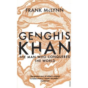 GENGHIS KHAN: The Man Who Conquered the World