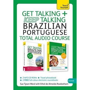 GET TALKING + KEEP TALKING BRAZILIAN PORTUGUESE: Total Audio Course. “Teach Yourself“