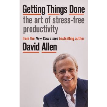 GETTING THINGS DONE: The Art of Stress-free Productivity (paperback)