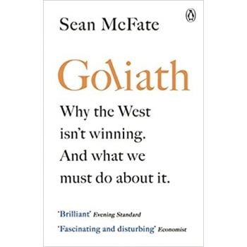 GOLIATH: Why the West Isn`t Winning. And What We Must Do About It.