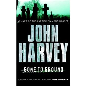 GONE TO GROUND. (J.Harvey)