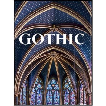 GOTHIC: Visual Art of the Middle Ages 1150-1500