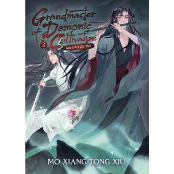 GRANDMASTER OF DEMONIC CULTIVATION: Mo Dao Zu Shi: Vol 3