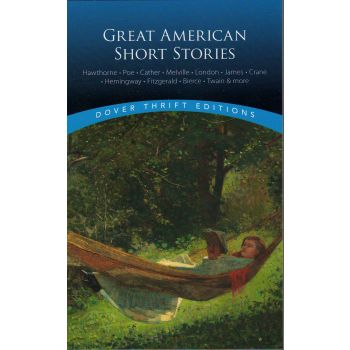 GREAT AMERICAN SHORT STORIES. “Dover Thrift Editions“
