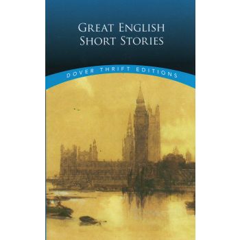 GREAT ENGLISH SHORT STORIES. “Dover Thrift Editions“