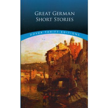 GREAT GERMAN SHORT STORIES. “Dover Thrift Editions“