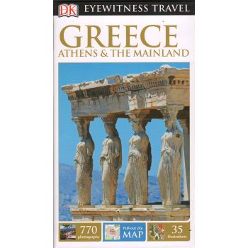 GREECE, ATHENS & THE MAINLAND. “DK Eyewitness Travel Guide“
