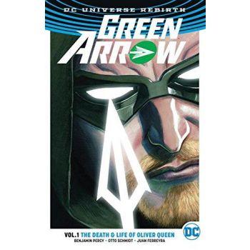 GREEN ARROW: The Death and Life Of Oliver Queen, Volume 1