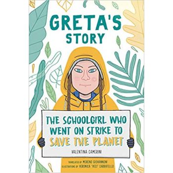 GRETA`S STORY: The Schoolgirl Who Went on Strike to Save the Planet