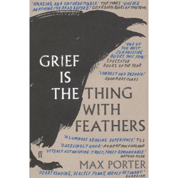 GRIEF IS THE THING WITH FEATHERS