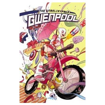 GWENPOOL, THE UNBELIEVABLE: Believe It, Volume 1