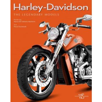 HARLEY DAVIDSON: The Legendary Models