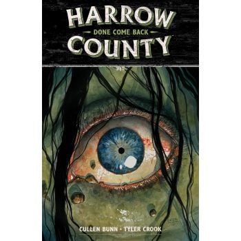 HARROW COUNTY, Vol. 8: Done Come Back